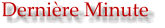 dernière minute